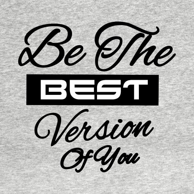 Be the best  version of you by Hafifit